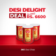 Desi Delight Deal