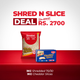 Shred n Slice Deal